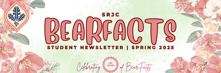 BANNER SRJC BearFacts Student Newsletter - Spring 2025