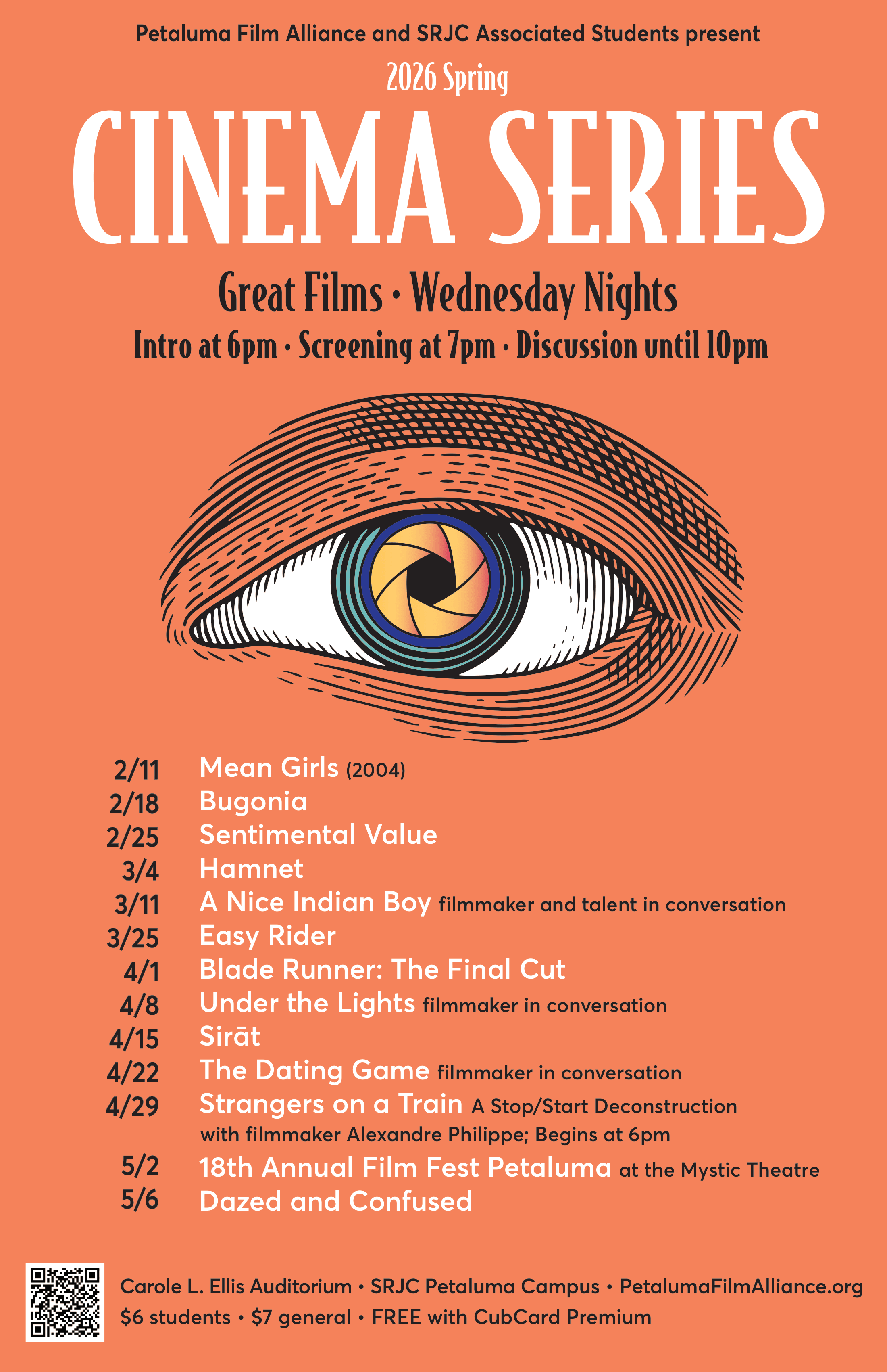 Petaluma FIlm Alliance and SRJC Associated Students Present the 2026 Spring Cinema Series. Showcasing great films on Wednesdays nights. Intro at 6pm, screening at 7pm and discussion until 10pm. The following dates and movie titles are: 2/11 Mean Girls, 2/18 Bugonia, 2/25 Sentimental Value, 3/4 Hamnet, 3/11 A Nice Indian Boy (filmmaker and talent in conversation), 3/25 Easy Rider, 4/1 Blade Runner: The Final Cut, 4/8 Under the Lights (filmmaker in conversation), 4/15 Sirat, 4/22 The Dating Game (filmmaker in conversation), 4/29 Strangers on a Train (A Stop/Start Deconstruction with filmmaker Alexandre Philippe; Begins at 6pm), 5/2 18th Annual FIlm Fest Petaluma (at the Mystic Theatre), 5/6 Dazed and Confused. Located at Carole L. Ellis Auditorium, SRJC Petaluma Campus. Visit petalumafilmalliance.org. Tickets are $6 for students, $7 general, and FREE with CubCard Premium.
