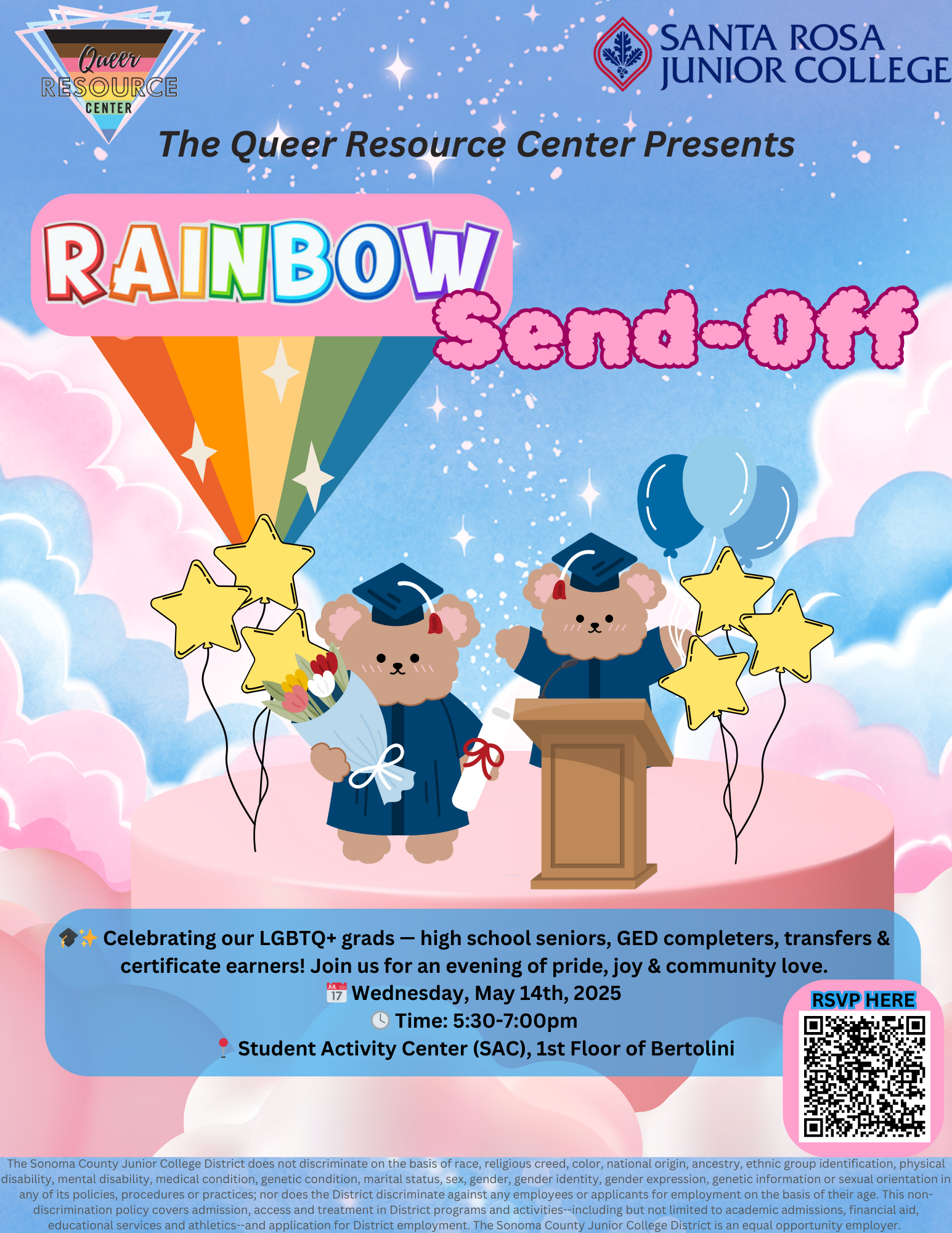  A colorful flyer for “Queer Send-Off 2025,” an event celebrating LGBTQ+ students graduating high school, earning a GED, certificate, degree, or transferring. The flyer features rainbow sparkles and bold text. Event details: Wednesday, May 14th, 2025, from 5:30–7:00 PM at the Student Activity Center (SAC), 1st Floor of Bertolini Hall at SRJC. Presented by the Queer Resource Center.