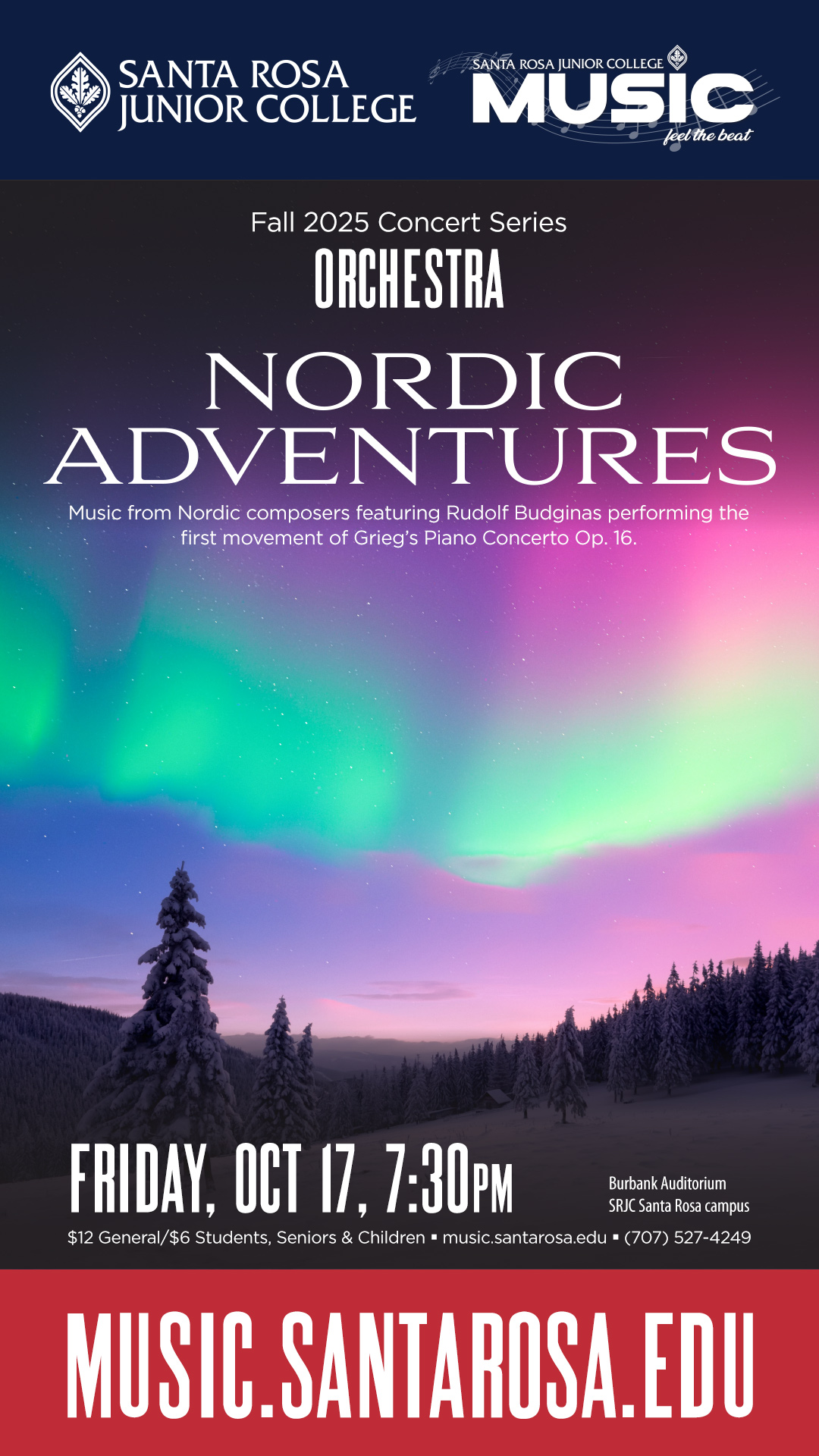 The music department submitted this description of the event: SRJC ORCHESTRA "Nordic Adventures" Friday, October 17, 7:30pm  Come with us on an adventure through the soundscapes of music from Nordic lands. The program will include a lively variety of music by Sibelius, Grieg, Halvorsen, Groven and Gade. The concert features SRJC faculty Rudolf Budginas performing the first movement of Grieg's epic piano concerto. 