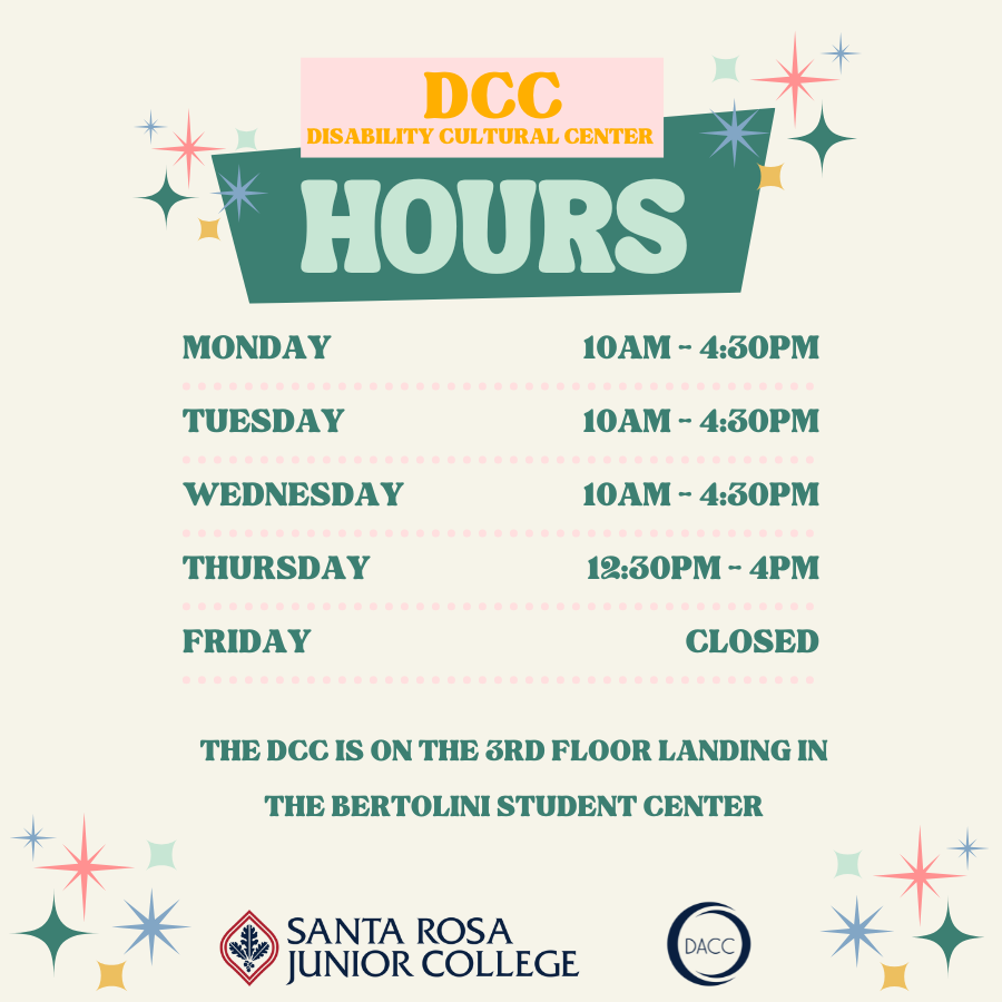 Disability Cultural Center (DCC) Hours: Monday-Wednesday 10AM-4:30PM; Thursday 12:30PM-4PM. The DCC is on the 3rd floor landing in the Bertolini Student Center.