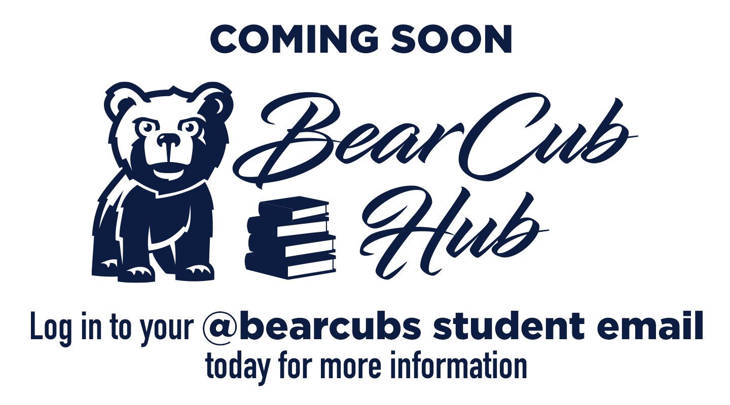  Bear Cub Hub coming soon!  Log in to your @bearcubs student email today!