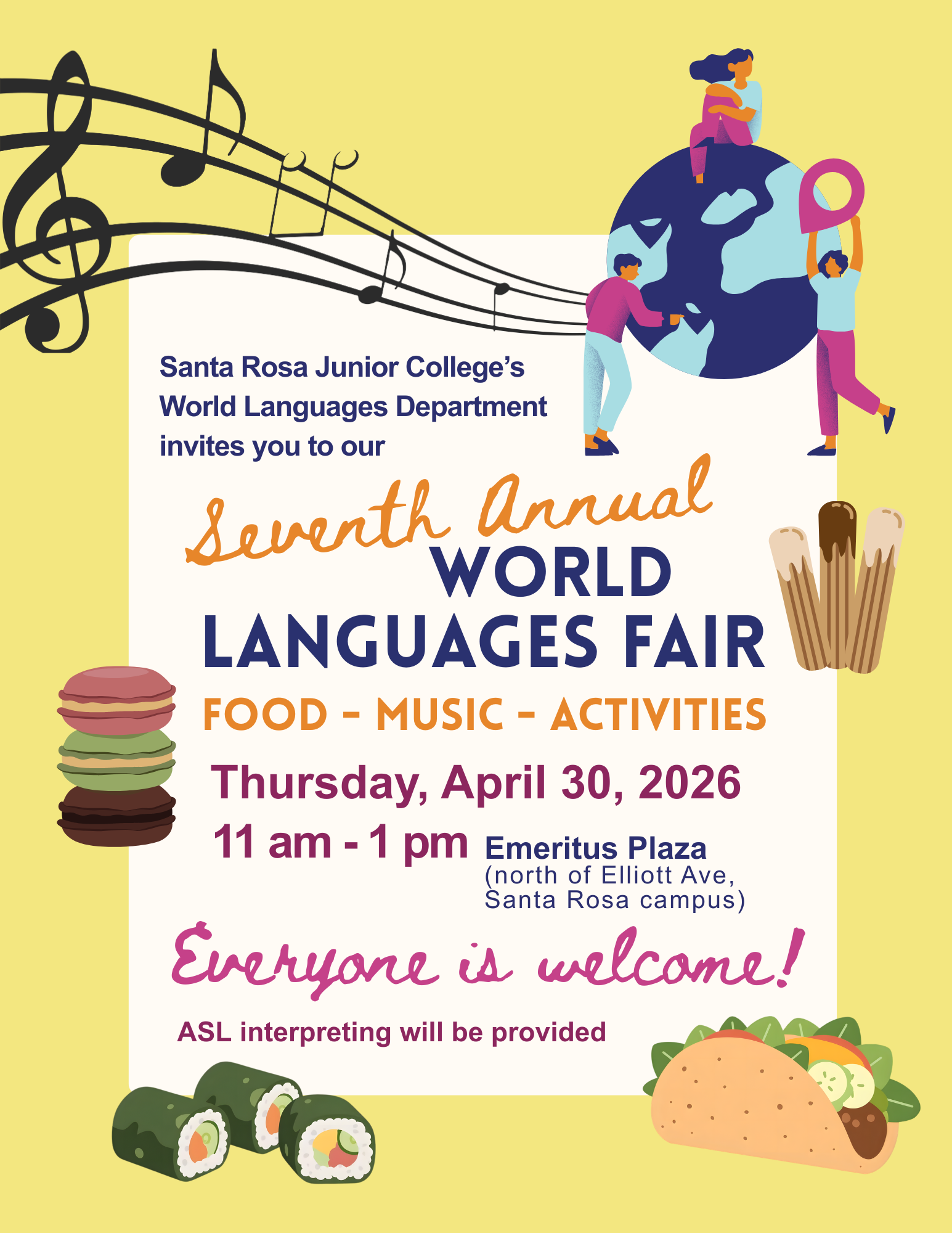 Santa Rosa Junior College’s World Languages Department invites you to our Seventh Annual World Languages Fair. Thursday, April 30, 2026. 11 am to 1 pm. Food. Music. Activities. Emeritus Plaza (north of Elliott Ave, Santa Rosa campus). Everyone is welcome! ASL interpreting will be provided. 