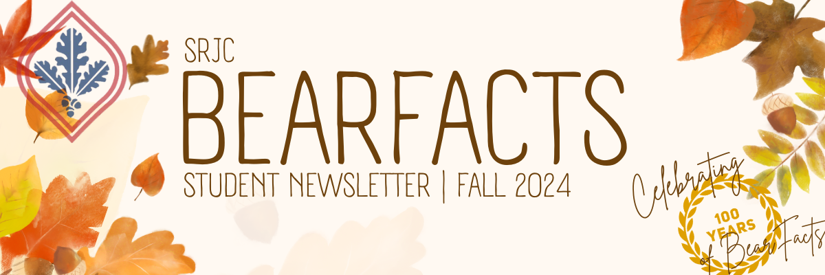 BANNER SRJC BearFacts Student Newsletter - Fall 2024