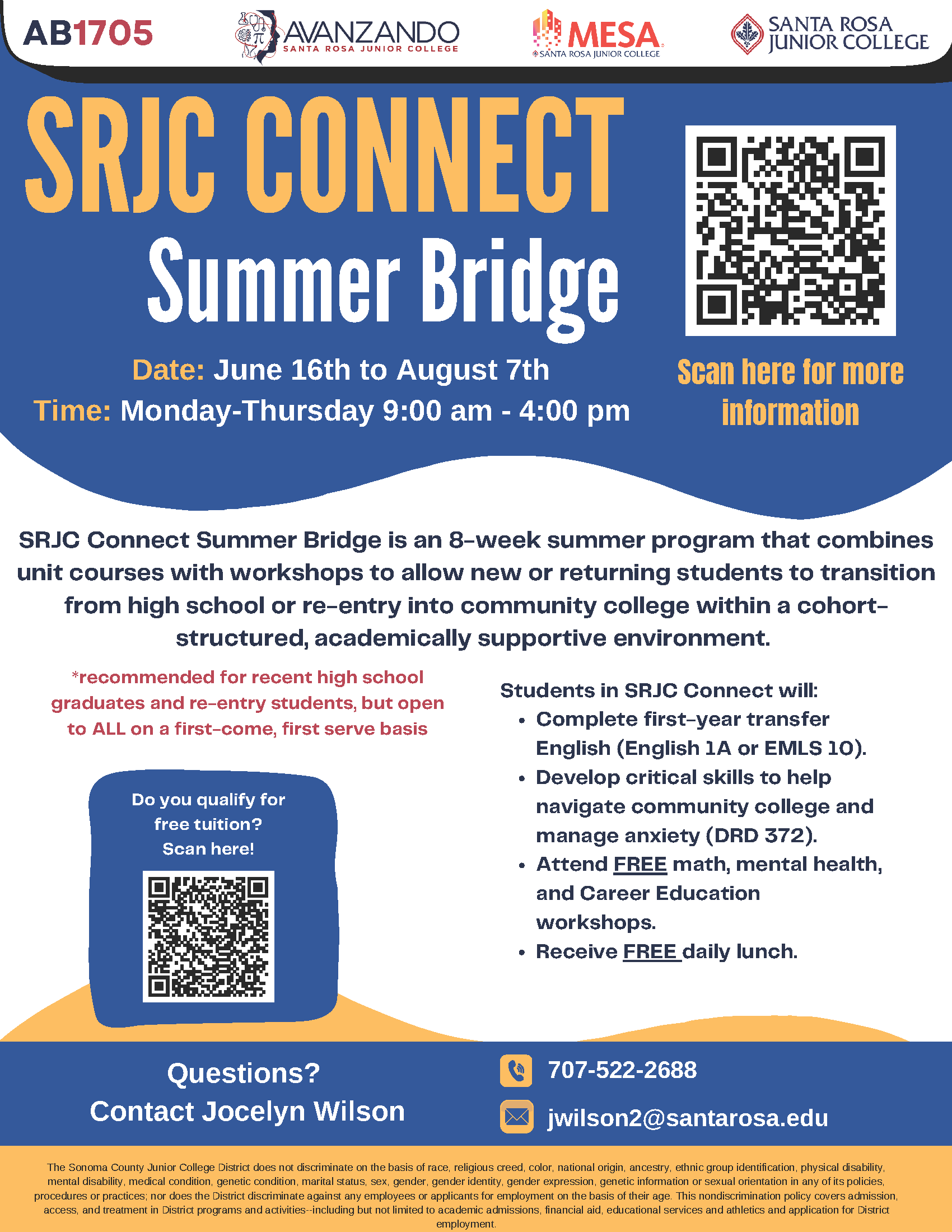 SRJC Connect Summer Bridge is an 8-week summer program that combines unit courses with workshops to allow new or returning students to transition from high school or re-entry into community college within a cohort-structured, academically supportive environment.  *Recommended for recent high school graduates and re-entry students, but open to ALL on a first-come, first-serve basis*  Students in SRJC Connect will: - Complete first-year transfer English (English 1A or EMLS 10). - Develop critical skills to help navigate community college and manage anxiety (DRD 372).  - Attend FREE math, mental health, and Career Education workshops.  - Receive FREE daily lunch.  Attend Info Night on Monday, March 10th, from 6:00pm-7:30pm to learn more about the program and how SRJC Connect can benefit you as an incoming or continuing student! 